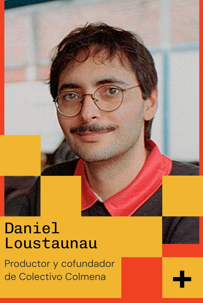 Daniel Loustaunau — Productor y cofundador de Colectivo Colmena